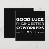 Good Luck Finding Better Coworkers Than us Save The Date (Vorne/Hinten)
