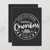 Good luck finding coworkers better than us dankeskarte (Vorne/Hinten)