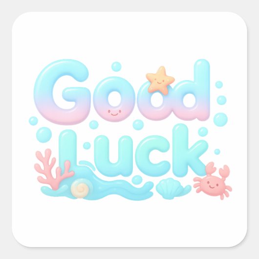 Good Luck Glossy Ocean Pastel Text Quadratischer Aufkleber (Vorderseite)