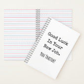 good luck in your new job. you traitor! notizblock (Innen)