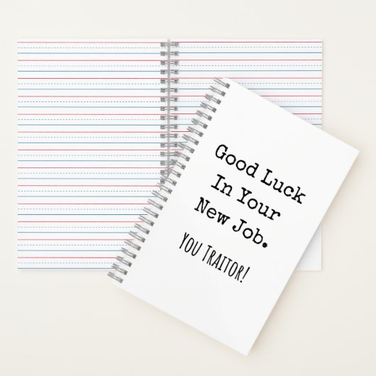 good luck in your new job. you traitor! notizblock (Innen)