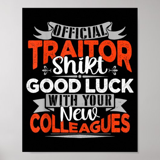 Good Luck With Your New Colleagues Traitor Poster (Vorne)