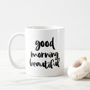 Good Morning Beautiful Black Modern Typografy Tass Kaffeetasse
