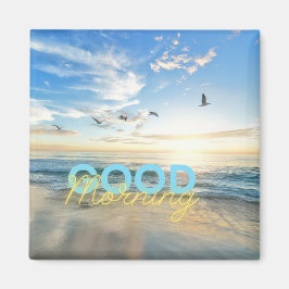 Good Morning Blue Sky Magnet