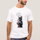 Good Morning Cat  T-Shirt (Vorderseite)