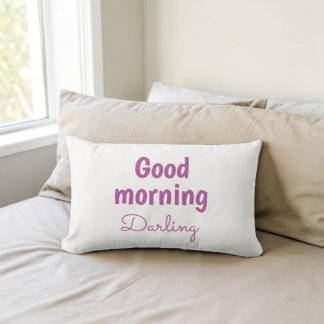 Good Morning Darling Personalized Lumbar Pillow Lendenkissen