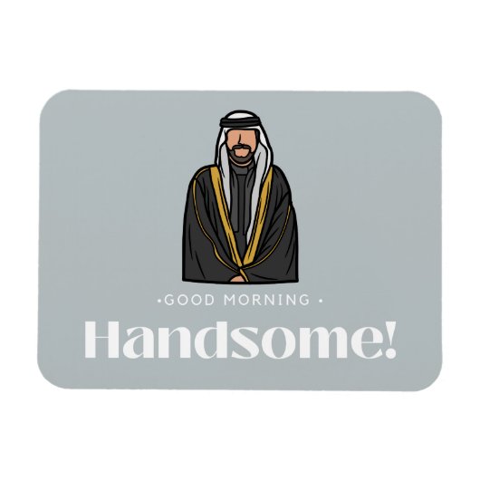 "Good Morning Handsome" Arabisches Menschenmagazin Magnet (Horizontal)