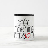 Good Morning Handsome - Coffee Mug Tasse (Zentrum)