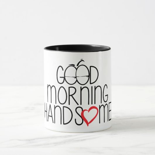 Good Morning Handsome - Coffee Mug Tasse (Zentrum)