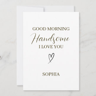Good Morning Handsome Personalized Romantic Gift