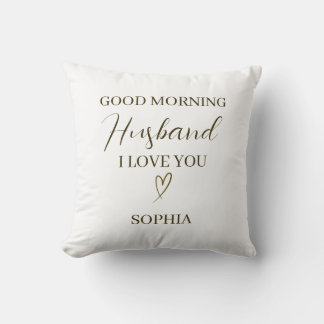 Good Morning Husband Personalized Romantic Gift Kissen