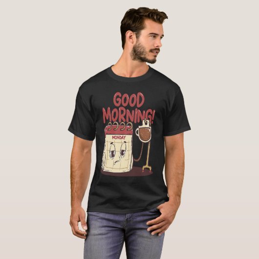 Good Morning Pun Monday Lazy People Caffeine Coffe T-Shirt (Vorne ganz)