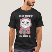 Good Morning Quite Thin Ice Cat Late Riser T-Shirt (Vorderseite)
