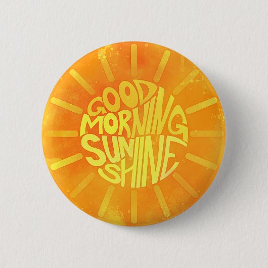 Good Morning, Sunshine! Button (Vorderseite)