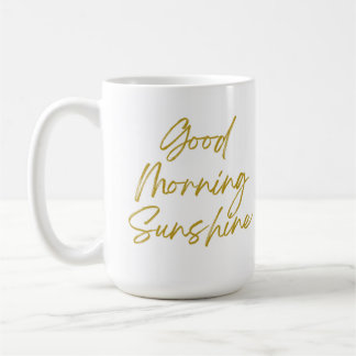 Good Morning Sunshine Classic Tasse, 15 oz Kaffeetasse