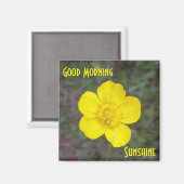 Good Morning Sunshine Magnet (Vorderseite/Rückseite)