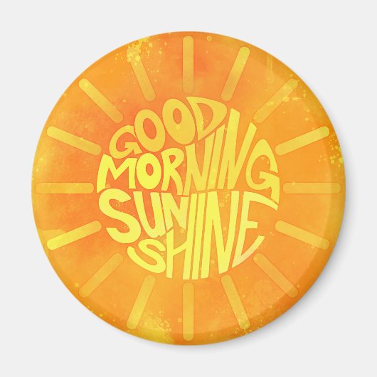 Good Morning, Sunshine! Magnet (Vorne)