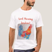 Good Morning Sunshine T Shirt Roter Hahn (Vorderseite)