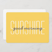 Good Morning Sunshine Yellow Happy Niedliche Typog Mitteilungskarte (Vorne/Hinten)