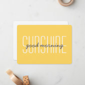 Good Morning Sunshine Yellow Happy Niedliche Typog Mitteilungskarte (Vorderseite/Rückseite Beispiel)