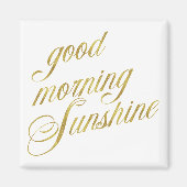 Good Morning Sunshine Zitat Imitate Gold Foil Zita Magnet (Vorne)