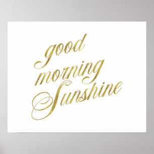 Good Morning Sunshine Zitat Imitate Gold Foil Zita Poster