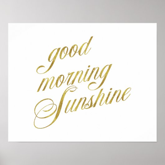 Good Morning Sunshine Zitat Imitate Gold Foil Zita Poster (Vorne)