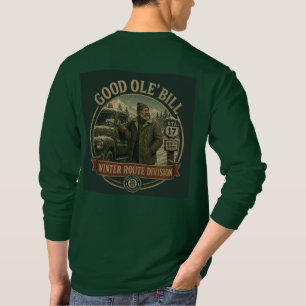 Good Ole' Bill Winter Route Division Bill Corp. T-Shirt