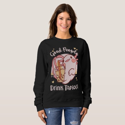 Good People Drink Tapioca Bubble Boba Tea Sweatshirt (Vorne ganz)