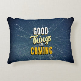 Good Things are Coming Dekokissen