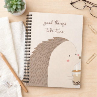 Good Things Take Time–Cute Hedgehog Inspirational Notizblock
