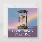 Good Things Take Time Karte (Vorderseite)