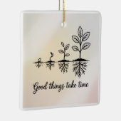 Good Things Take Time Keramikornament (Rechts)