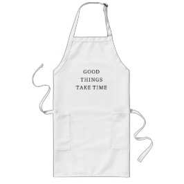 Good Things Take Time Minimal Apron Lange Schürze