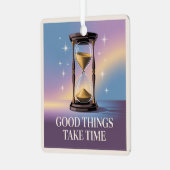 Good Things Take Time Ornament Aus Metall (Vorderseite links)