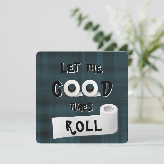 Good Times Roll Toilettenpapier Party Einladung (Stehend Vorderseite)