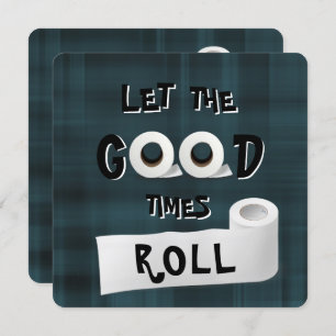 Good Times Roll Toilettenpapier Party Einladung