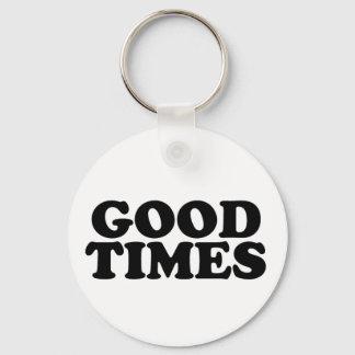 Good Times-Schlüsselanhänger Schlüsselanhänger