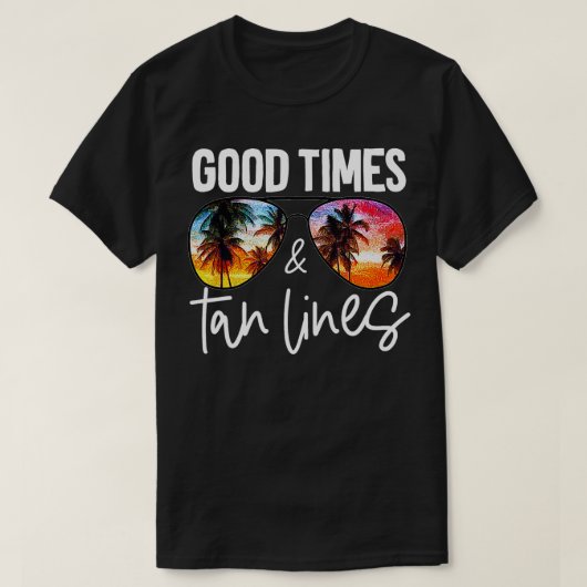 Good Times Tan Lines Beach Life Funny Summer Vacat T-Shirt (Design vorne)