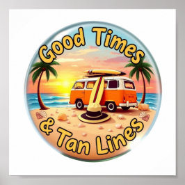 Good Times und Tan Lines Digital Download - Perfec Poster