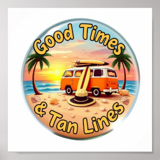 Good Times und Tan Lines Digital Download - Perfec Poster