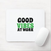 GOOD VIBES AT WORK MOUSEPAD (Mit Mouse)