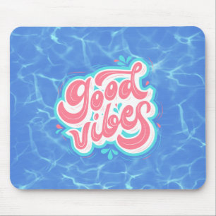 Good Vibes Beach/Pool Mousepad