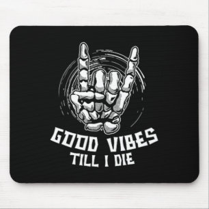 Good Vibes bis ich Die habe - Skeletthand Hallowee Mousepad