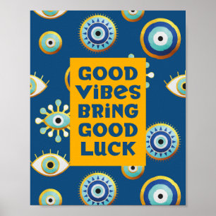 Good Vibes bringt Viel Glück-böse Blickposter Poster