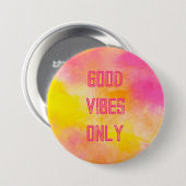 Good Vibes farbenfrohe glänzende strahlende Freude Button (Vorne & Hinten)
