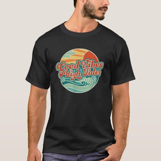 Good Vibes High Tides Retro 60er Summer T-Shirt (Vorderseite)