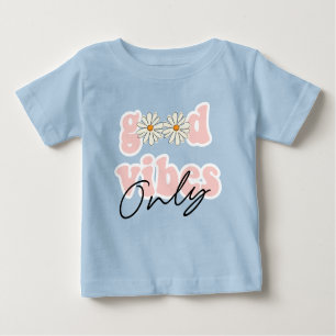 Good Vibes nur 70er Hippie Slogan Baby T-shirt