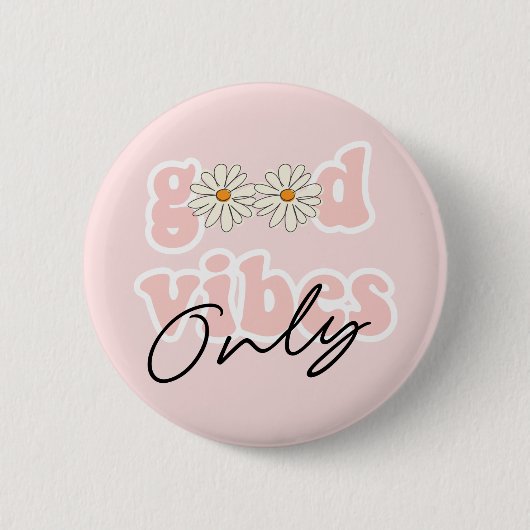 Good Vibes nur 70er Hippie Slogan Button (Vorderseite)