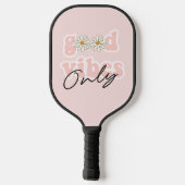 Good Vibes nur 70er Hippie Slogan Pickleball Schläger (Rückseite)